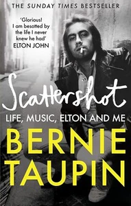 Scattershot: Life, Music, Elton and Me - Bernie Taupin *NEW* + FREE P&P - Picture 1 of 1