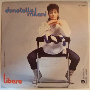 DONATELLA MILANI -LIBERA / QUANDO TI PERDERO- 1984 ITALIAN 7" SINGLE PS, EUROPOP - Picture 1 of 4