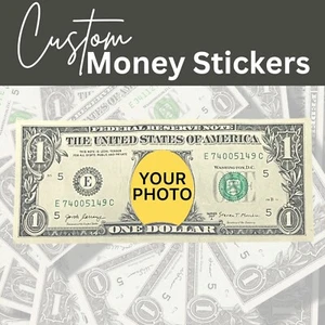 Lot of 10 Custom Photo Dollar Bill Stickers $1 and $2 Money Stickers Your Face - Picture 1 of 7