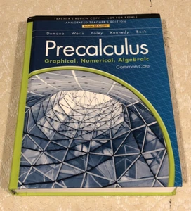 Precalculus: Graphical, Numer., Algebraic 9th Ed.Annot.Teacher's Ed. Common Core - Picture 1 of 21