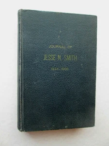 JOURNAL OF JESSE N. SMITH 1834-1906 The Life Story of a Mormon Pioneer 1953 HC - Picture 1 of 12