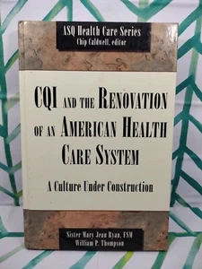 Cqi and the Renovation of an American Health Care System - Picture 1 of 14