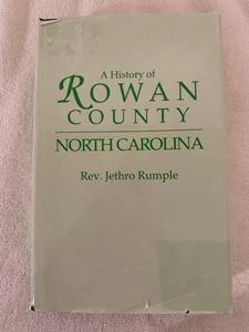 A History of Rowan County, North Carolina by Rev Jethro Rumple HCDJ 1990 Reprint - Picture 1 of 15