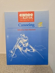 Canoeing by Dave Harrison (1998, Trade Paperback) - Imagen 1 de 1