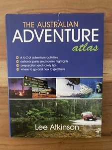 The Australian Adventure Atlas by Lee Atkinson (Hardcover) Travel Fun Parks - Picture 1 of 14
