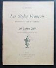 L. Libonis - Les Styles Francais: Enseignes Par L'exemple - Le Louis Xiv - 1896