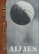 2021 Historic Autographs 1945 The End of WWII #54 Fu-Go Balloon Kills 6 