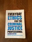 Everyday Ethics for the Criminal Justice Professional by Claudia San Miguel,...
