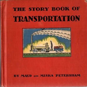 Story Book of Transportation Maud & Mishka Petersham 1933 Illustrated HC  - Imagen 1 de 7