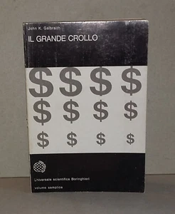 John K. Galbraith - IL GRANDE CROLLO . Universale Scientifica Boringhieri 1976 - Foto 1 di 8