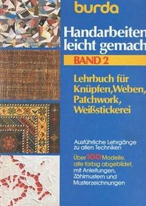 burda Handarbeiten leicht gemacht Band 2 Knüpfen Weben ... 1984 auf 152 Seiten - Bild 1 von 3