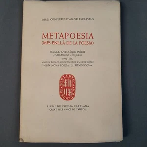 L-4404. METAPOESIA (MÉS ENLLA DE LA POESIA). OBRES COMPLETES D'AGUSTÍ ESCLASANS. - Picture 1 of 6