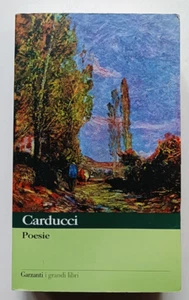POESIE, Giosue Carducci, "Grandi Libri" Garzanti 2008. OTTIMO - Foto 1 di 5