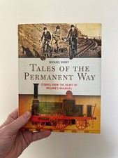 Tales of the Permanent Way Irish Railway History (Barry 2009) HC 1st Ed Dj