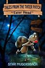 Tales From The Tater Patch: Tater Head by Star Mudersbach (English) Paperback Bo