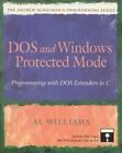 Dos And Windows Protected Mode Programming With Dos Extenders In C Williams A