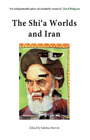 Sabrina Mervin The Shia Worlds and Iran (Paperback)