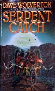 Serpent Catch by Dave Wolverton / 1991 Spectra Fantasy Paperback - Picture 1 of 1