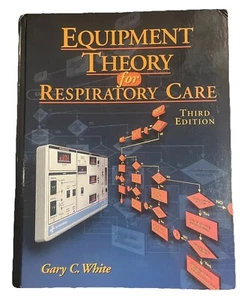 Equipment Theory for Respiratory Care 3rd Edition Gary C. White (1999) Lehrbuch - Bild 1 von 11