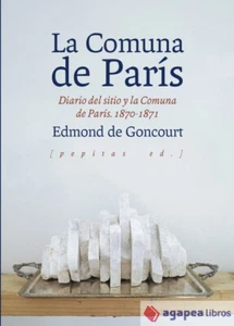La Comuna de París: Diario del sitio y la Comuna de París. 1870-1871. NUEVO - Imagen 1 de 1