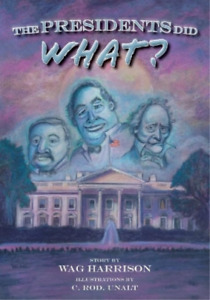 Wag Harrison The Presidents Did What ? (Livre de poche)