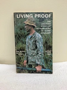 Living Proof: The Exciting Story of Vietnam Hero Lt Clebe Mcclary SIGNED - Picture 1 of 9