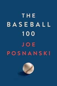 The Baseball 100 by Joe Posnanski HARDBACK 9781982180584 - Bild 1 von 2