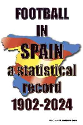 Football in Spain 1902-2024 - a statistical record - soccer tables results stats - Image 1 of 2