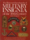 The Illustrated Encyclopedia of Military Insignia of the 20th Century (A Quar.