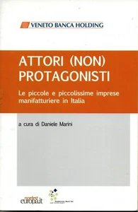 YA 06 LE PICCOLE IMPRESE MANIFATTURIERE IN ITALIA - VENETO BANCA HOLDING 2010 - Foto 1 di 1