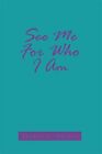 See Me for Who I Am, Hardcover by Thomas, Cheree L., Like New Used, Free P&P ...