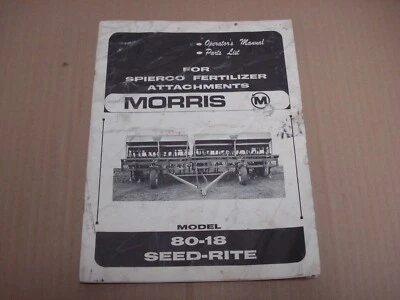 Morris Modelo 80-18 Seed-Rite Manual de Operador y Lista de Piezas Foto 1 de 3
