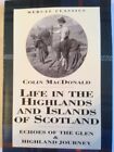 Life in the Highlands and Islands o..., MacDonald, Coli