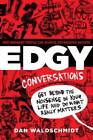 Edgy Conversations: How Ordinary People Can Achieve Outrageous Success - BON