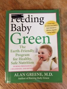 Karmienie Baby Green: Przyjazny dla Ziemi program zdrowego, bezpiecznego odżywiania...