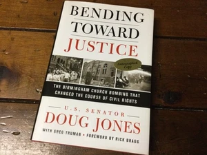 ** SIGNIERT ** Sen. Doug Jones ** BENDING TOWARDS JUSTICE ** (2019 HC/DJ) ** - Bild 1 von 6