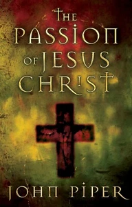The Passion of Jesus Christ: Fifty Reasons Why He Came to Die ~ Jan 9 2004 PB - Imagen 1 de 1