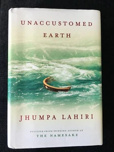 Unaccustomed Earth by Jhumpa Lahiri Hardcover Pulitzer Author Pre-Owned Read 1 X - Bild 1 von 8