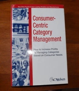 Consumer-Centric Category Management : How to Increase Profits by Ma - Like New - Picture 1 of 7