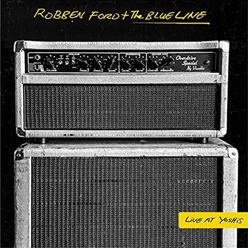 Robben Ford and the Blue Line Live At Yoshi's Double LP Vinyl V346 NEW - Image 1 of 1