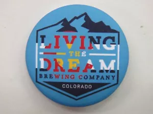 Beer Button Pinback ~ LIVING the DREAM Brewing Co ~ Littleton, COLORADO Brewery - Picture 1 of 2