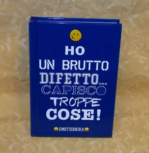 DIARIO SCUOLA EMOTICONIKA HO UN BRUTTO DIFETTO... 5mm 15,8x11x2 cm cod.18541 - Picture 1 of 1