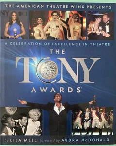 The Tony Awards: A Celebration of Excellence in Theatre Hardcover Book 1st Edit - Foto 1 di 6