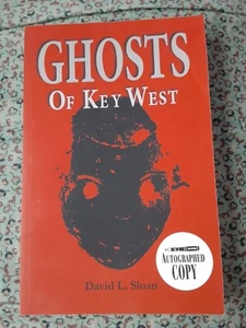 Ghosts of Key West by David L. Sloan (2003, Trade Paperback) - Foto 1 di 7