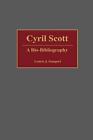 Cyril Scott: Bibliografia biograficzna Laurie Sampsel (angielska) książka w twardej oprawie