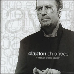 ERIC CLAPTON - CLAPTON CHRONICLES : THE BEST OF CD ~ GREATEST HITS GUITAR *NEW* - Picture 1 of 1