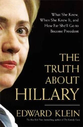 The Truth About Hillary: What She Knew, When She Knew It, and How Far She - GOOD Foto 1 de 1