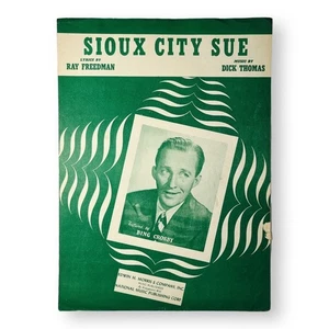 Sioux City Sue, Vintage Sheet Music, Bing Crosby, Piano solo, 1945 - Picture 1 of 4