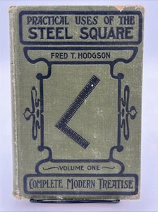 Practical Uses of the Steel Square Fred Hodgson Vol 1 Complete Modern Treatise - Picture 1 of 13
