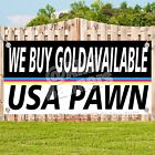 WE BUY GOLD Advertising Vinyl Banner Flag Sign Many Sizes USA Available USA PAWN